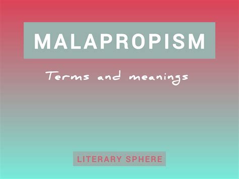 Malapropism: Definition and Examples - Literary Sphere