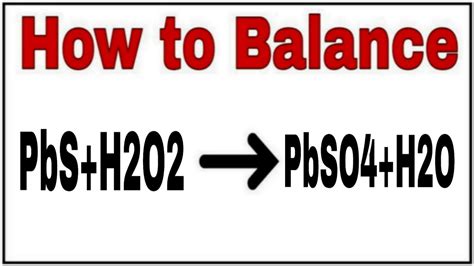 How to balance PbS+H2O2=PbSO4+H2O|Chemical equation PbS+H2O2=PbSO4+H2O| PbS+H2O2=PbSO4+H2O Balance