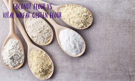 Coconut Flour vs Vital Wheat Gluten Flour: Everything You Need to Know ...