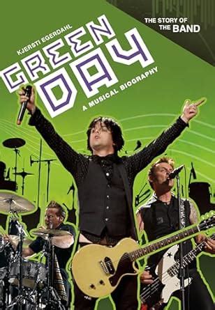 Green Day: A Musical Biography (The Story of the Band) eBook : Egerdahl ...