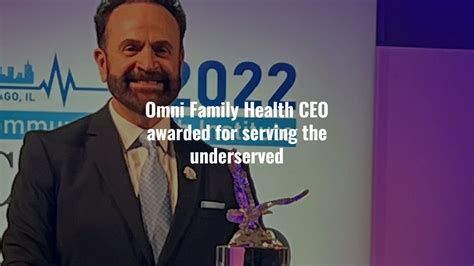 Omni Family Health CEO awarded for serving the underserved - Omni Family Health – Official Site
