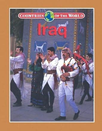 Iraq (Countries of the World) : Balcavage, Dynise, Neo, Melvin: Amazon ...