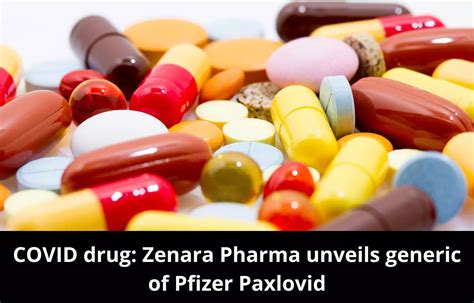 Zenara Pharma launches generic of Pfizer Paxlovid at Rs 5,200 per box ...