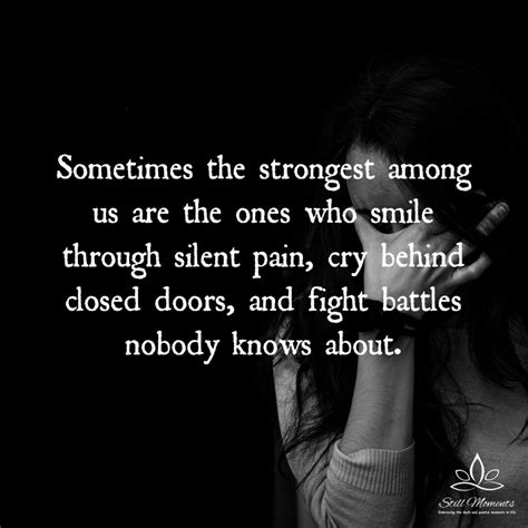 Sometimes The Strongest Among Us Are the Ones Who Smile Through Silent ...
