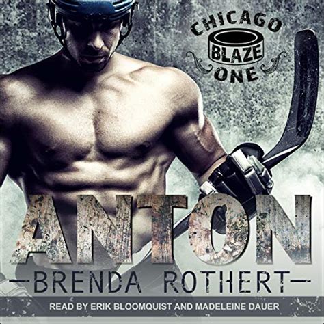 Anton: Chicago Blaze Series, Book 1 (Audio Download): Brenda Rothert ...