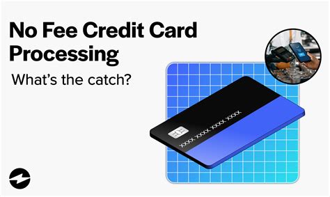 No Fee Credit Card Processing, What's the Catch?