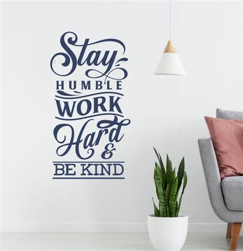 Stay Humble Work Hard Be Kind Quote Decals for Wall - Die-Cut Vinyl ...