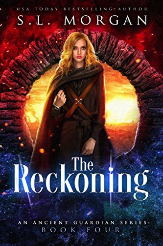 The Reckoning (Ancient Guardians Book 4) eBook : Morgan, S.L., Baker ...
