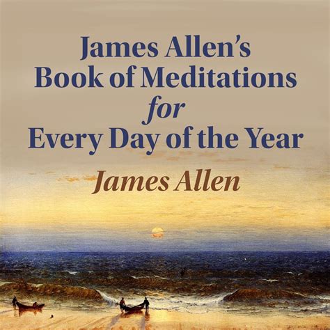 James Allen's Book of Meditations for Every Day in the Year 有聲書，作者 ...