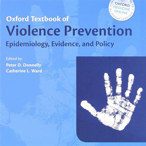 Oxford Textbook of Violence Prevention: Epidemiology, Evidence, and Po