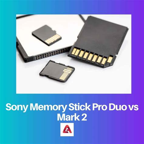 Sony Memory Stick Pro Duo vs Mark 2: Perbedaan dan Perbandingan
