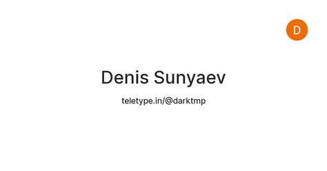 Denis Sunyaev — Teletype