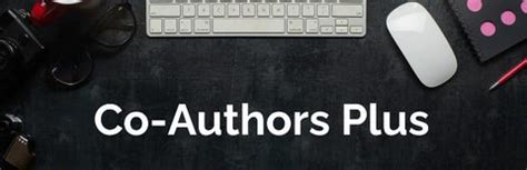 How to Add Multiple Authors in WordPress Posts For Your Website