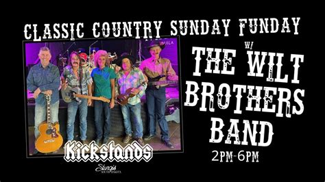 Classic Country Sunday Funday with The Wilt Brothers Band , 13014 ...