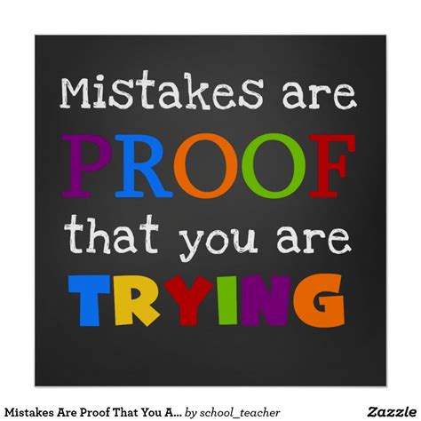 Mistakes Are Proof That You Are Trying Poster | Zazzle | Classroom ...