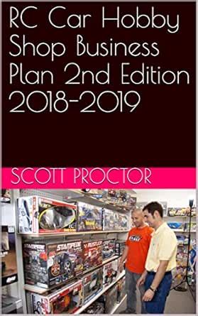 RC Car Hobby Shop Business Plan 2nd Edition 2018-2019 eBook : Proctor ...
