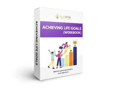 Achieving Life Goals WORKBOOK