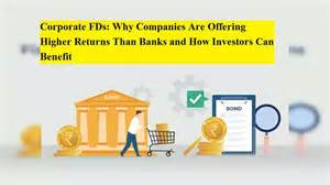 Corporate FDs: Why Companies Are Offering Higher Returns Than Banks and ...
