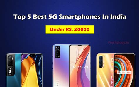 Top 5 Best 5G Smartphones Under 20000 In India - Techylogy- All About ...