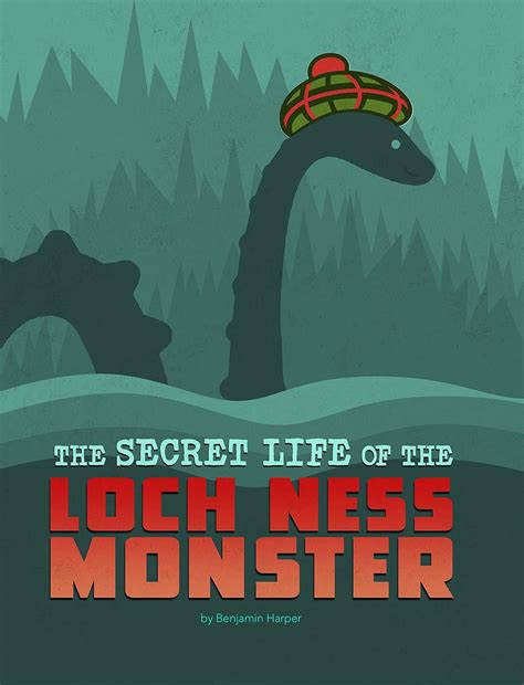 The Secret Life of the Loch Ness Monster (The Secret Lives of Cryptids ...