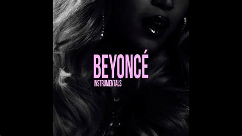 Beyoncé - BEYONCÉ FULL OFFICIAL INSTRUMENTAL ALBUM - YouTube