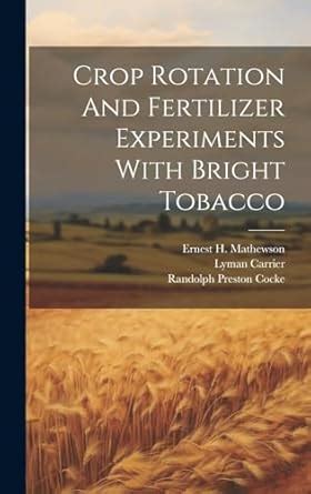 Buy Crop Rotation And Fertilizer Experiments With Bright Tobacco Book ...