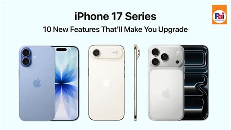 iPhone 17 Series: 10 Best Features & Specs That’ll Make You Upgrade