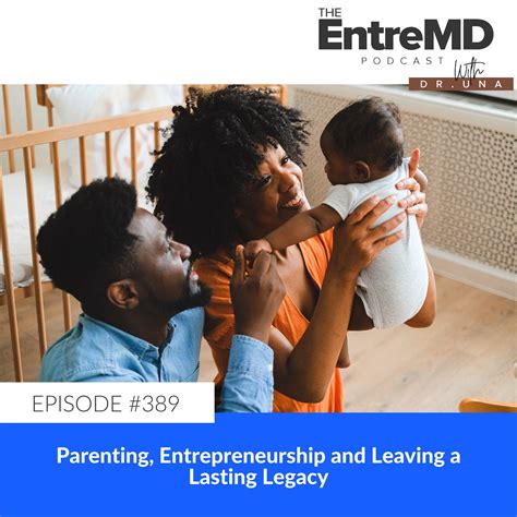 Ep #389: Parenting, Entrepreneurship and Leaving a Lasting Legacy