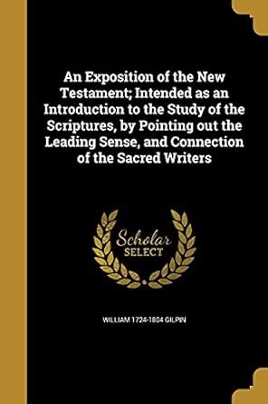 An Exposition of the New Testament; Intended as an Introduction to the ...
