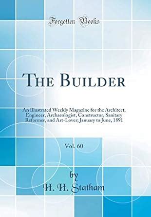 Buy The Builder, Vol. 60: An Illustrated Weekly Magazine for the ...