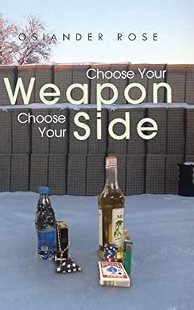 Buy Choose Your Weapon Choose Your Side Book Online at Low Prices in ...