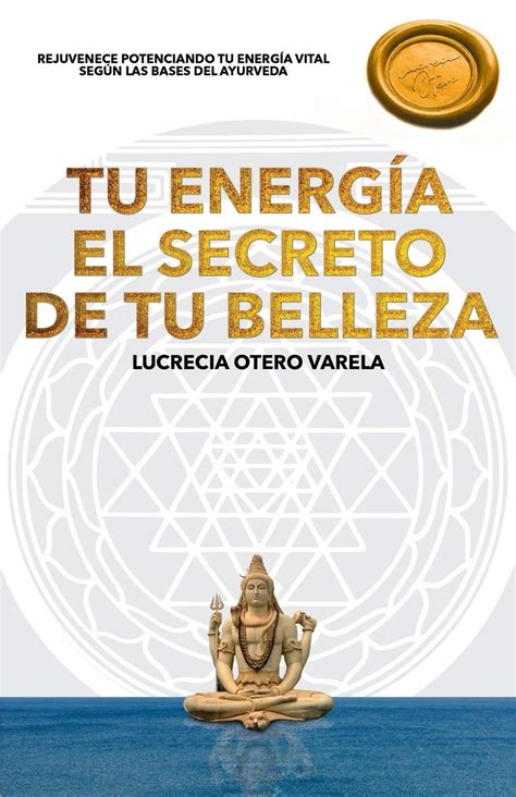 Buy Tu Energia El Secreto de Tu Belleza: Rejuvenece Potenciando Tu ...