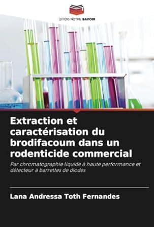 Buy Extraction et caractrisation du brodifacoum dans un rodenticide ...