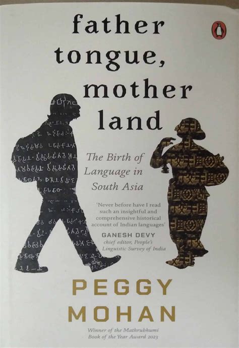 Father Tongue, Motherland: The Birth Of Languages In South Asia by Peg ...