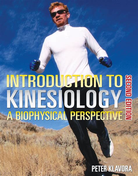 Introduction To Kinesiology A Biophysical Perspective