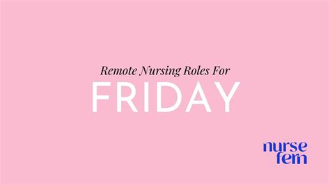 Friday | Remote Nurse Jobs | Nurse Fern