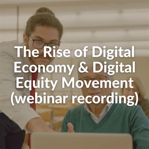 The Rise of Digital Economy & Digital Equity Movement (webinar ...