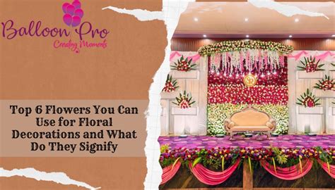 Top 6 Flowers You Can Use for Floral Decorations and What Do They ...