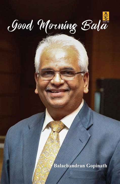 Good Morning Bala : Balachandran (Bala): Amazon.in: Books