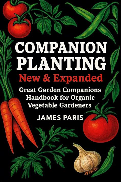 Companion Planting – New and Expanded: Great Garden Companions Handbook ...