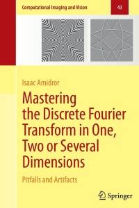Mastering the Discrete Fourier Transform in One, Two or Several ...