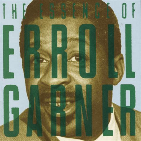 Essence of: Erroll Garner, Erroll Garner, Johnny Burke, John Simmons ...