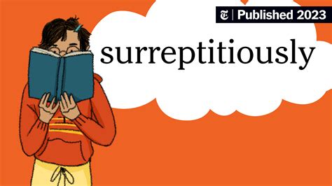 Word of the Day: surreptitiously - The New York Times