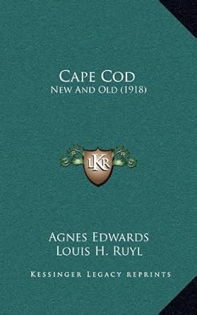 Buy Cape Cod: New and Old (1918) Book Online at Low Prices in India ...