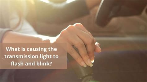 Meaning of a Blinking Transmission Light