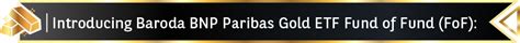 Baroda BNP Paribas Gold ETF Fund of Fund |Baroda BNP | MF India