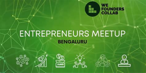Entrepreneurs Meetup We Founders Collab Bengaluru conferences Event ...