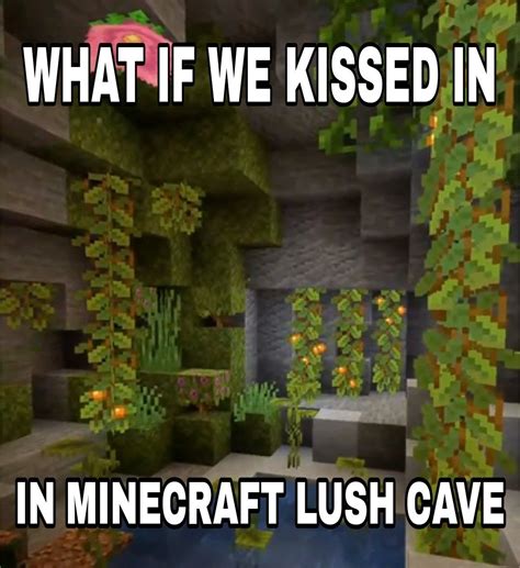 What if we kissed in Minecraft Lush Cave?
