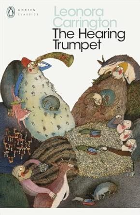 The Hearing Trumpet : Carrington, Leonora, Smith, Ali: Amazon.in: Books