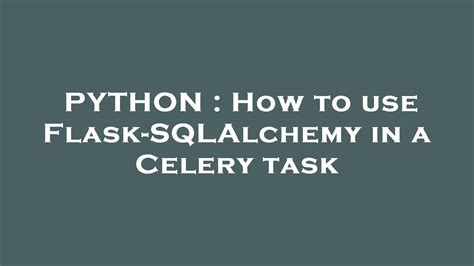 Image result for Python Flask-SQLAlchemy